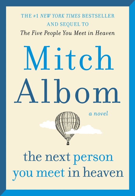 The Next Person You Meet in Heaven by Mitch Albom, Paperback | Indigo Chapters