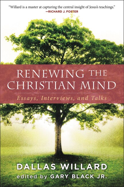 Renewing the Christian Mind by Dallas Willard, Paperback | Indigo Chapters