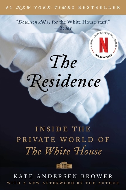 The Residence by Kate Andersen Brower, Paperback | Indigo Chapters