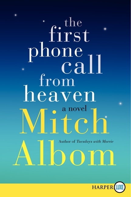 The First Phone Call from Heaven by Mitch Albom, Paperback | Indigo Chapters