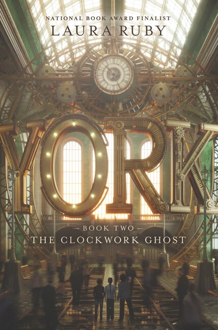 York: The Clockwork Ghost by Laura Ruby, Hardcover | Indigo Chapters