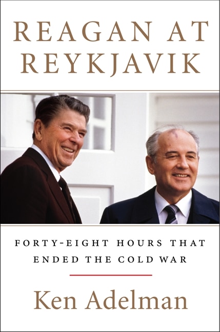 Reagan at Reykjavik by Ken Adelman, Hardcover | Indigo Chapters