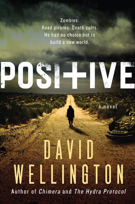 Positive by David Wellington, Hardcover | Indigo Chapters