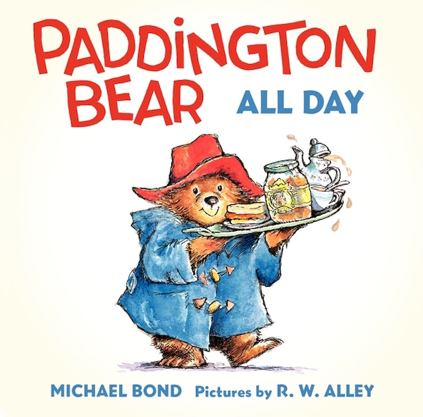 Paddington Bear All Day, Board Book by Michael Bond | Indigo Chapters