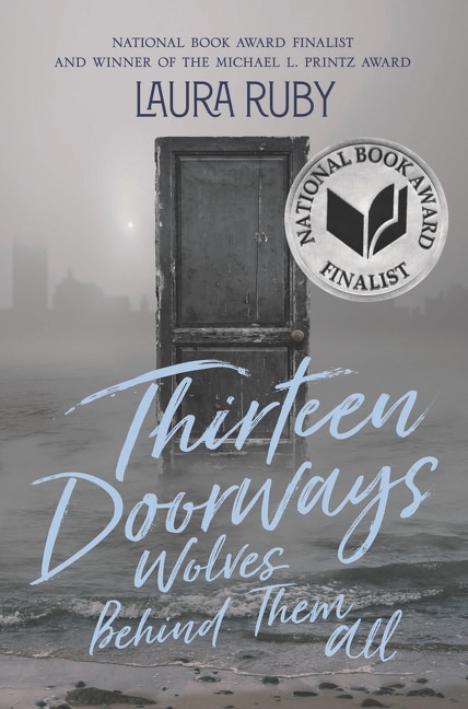 Thirteen Doorways Wolves Behind Them All by Laura Ruby, Hardcover | Indigo Chapters