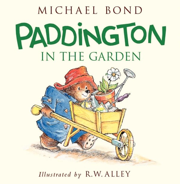 Paddington In The Garden by Michael Bond, Hardcover | Indigo Chapters