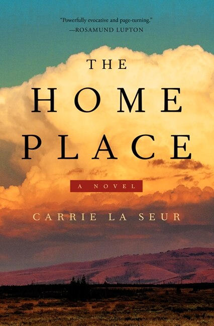 The Home Place by Carrie La Seur, Hardcover | Indigo Chapters