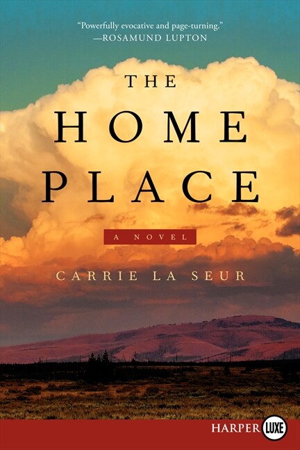 The Home Place by Carrie La Seur, Paperback | Indigo Chapters