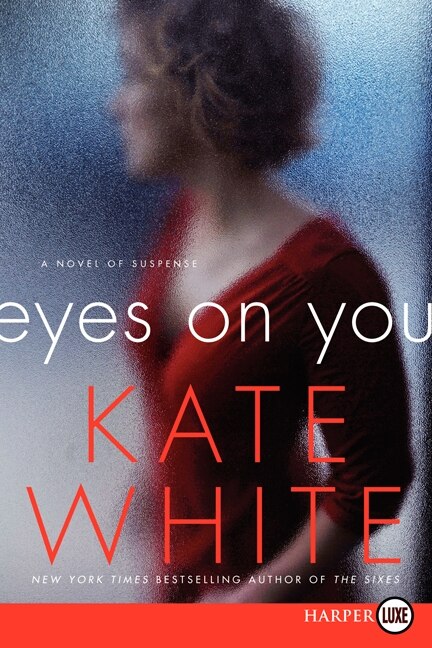 Eyes On You by Kate White, Paperback | Indigo Chapters