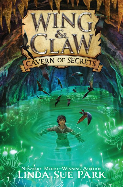 Wing & Claw #2: Cavern of Secrets by Linda Sue Park, Hardcover | Indigo Chapters