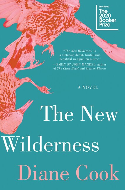 The New Wilderness by Diane Cook, Hardcover | Indigo Chapters