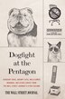 Dogfight at the Pentagon by Wall Street Journal, Paperback | Indigo Chapters