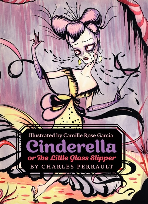 Cinderella Or The Little Glass Slipper by Charles Perrault, Hardcover | Indigo Chapters