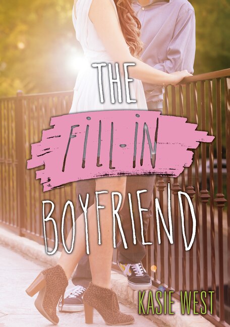 The Fill-In Boyfriend by Kasie West, Paperback | Indigo Chapters