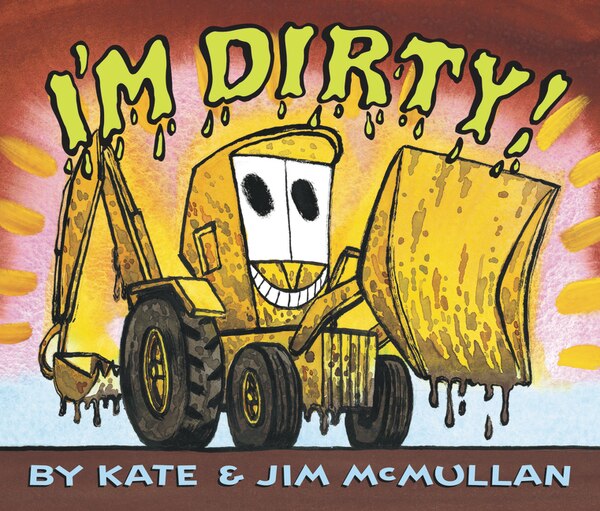 I'm Dirty, Board Book by Kate Mcmullan | Indigo Chapters