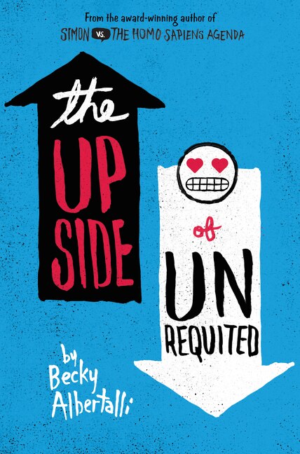 The Upside of Unrequited by Becky Albertalli, Hardcover | Indigo Chapters