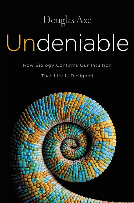 Undeniable by Douglas Axe, Paperback | Indigo Chapters