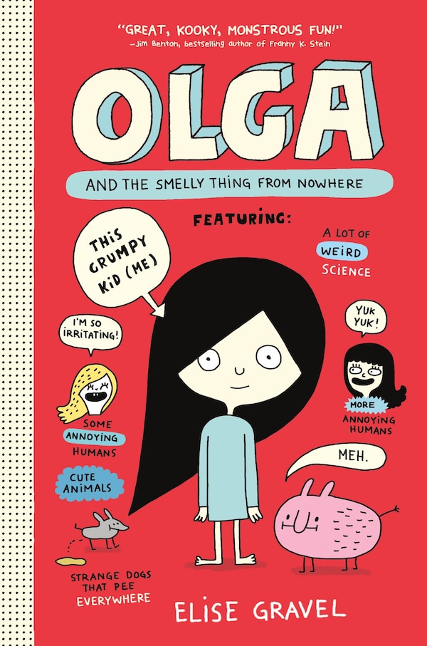 Olga and the Smelly Thing from Nowhere by Elise Gravel, Paperback | Indigo Chapters