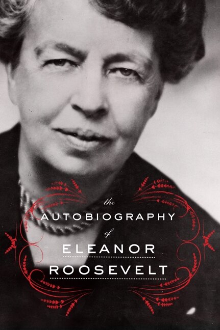 The Autobiography of Eleanor Roosevelt, Paperback | Indigo Chapters