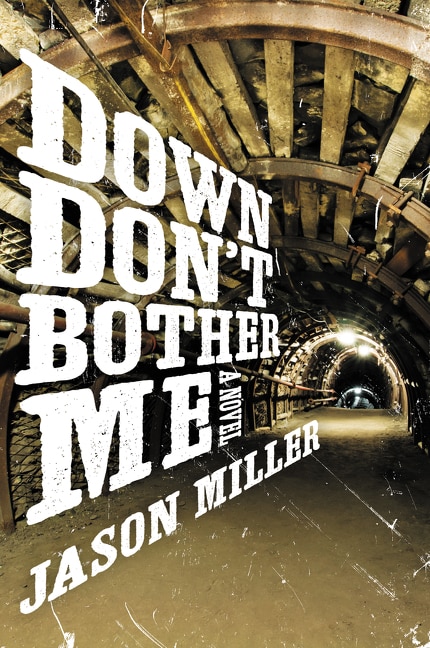 Down Don't Bother Me by Jason Miller, Paperback | Indigo Chapters