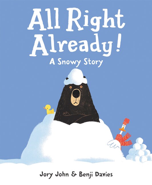 All Right Already by JORY JOHN, Hardcover | Indigo Chapters