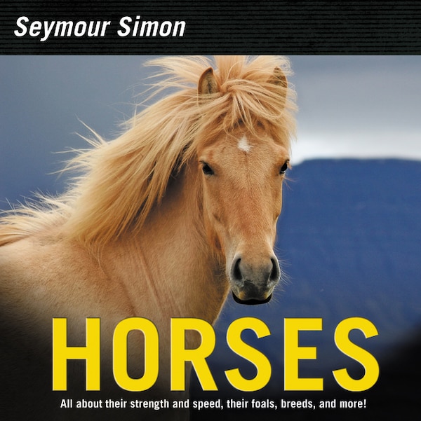 Horses by Seymour Simon, Hardcover | Indigo Chapters