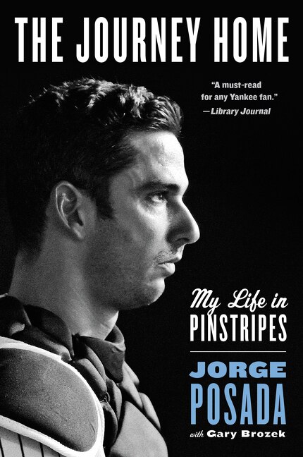 The Journey Home by Jorge Posada, Paperback | Indigo Chapters