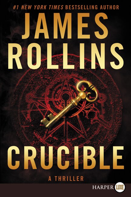 Crucible by James Rollins, Paperback | Indigo Chapters