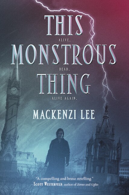 This Monstrous Thing by Mackenzi Lee, Hardcover | Indigo Chapters