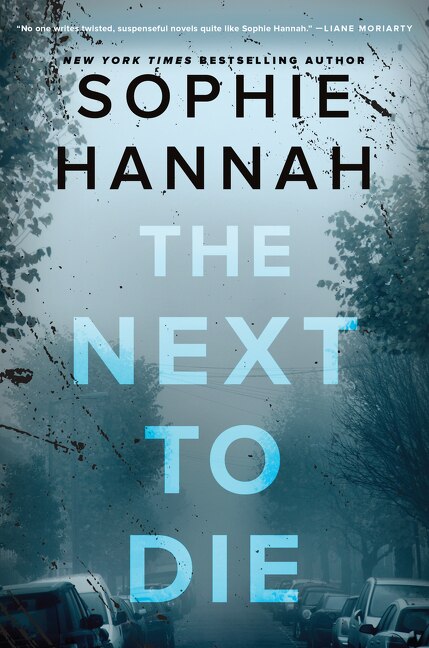 The Next to Die by Sophie Hannah, Hardcover | Indigo Chapters