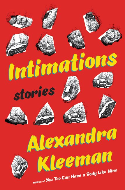 Intimations by Alexandra Kleeman, Hardcover | Indigo Chapters