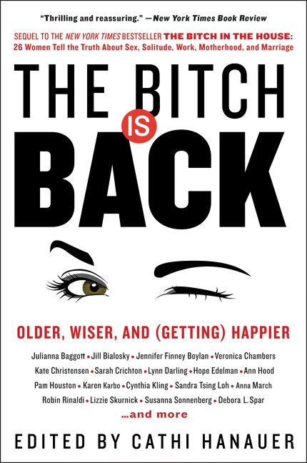 The Bitch Is Back by Cathi Hanauer, Paperback | Indigo Chapters