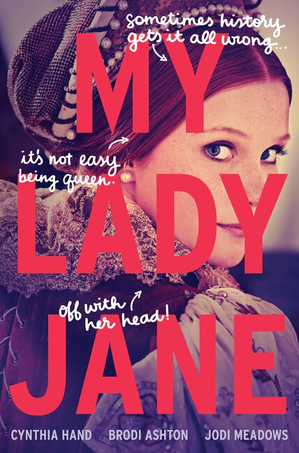 My Lady Jane by Cynthia Hand, Hardcover | Indigo Chapters