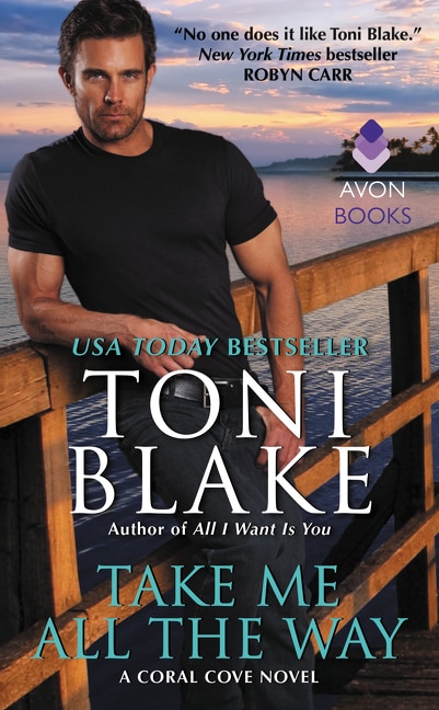 Take Me All The Way by Toni Blake, Mass Market Paperback | Indigo Chapters