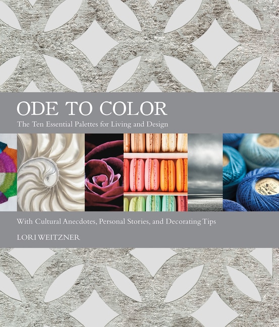 Ode to Color by Lori Weitzner, Hardcover | Indigo Chapters