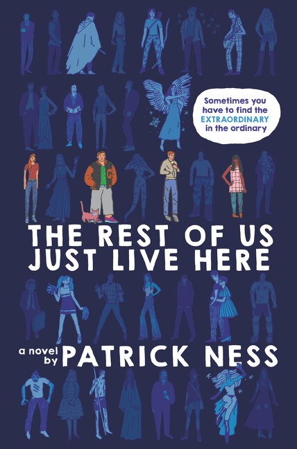 The Rest of Us Just Live Here by Patrick Ness, Hardcover | Indigo Chapters