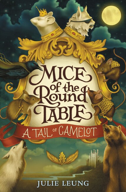Mice Of The Round Table #1: A Tail Of Camelot by Julie Leung, Hardcover | Indigo Chapters