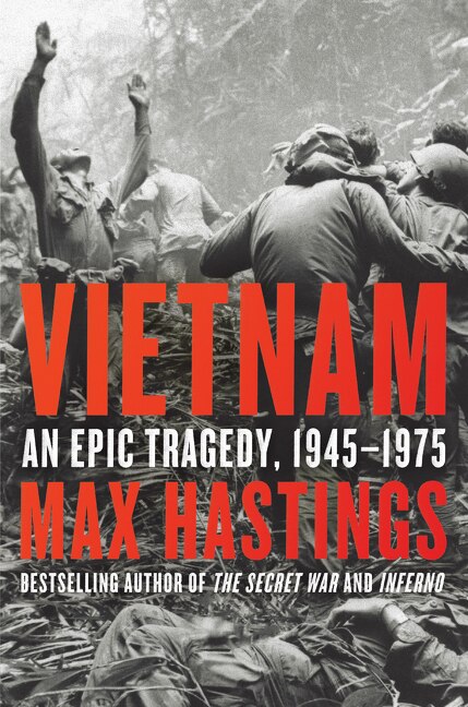 Vietnam by Max Hastings, Hardcover | Indigo Chapters