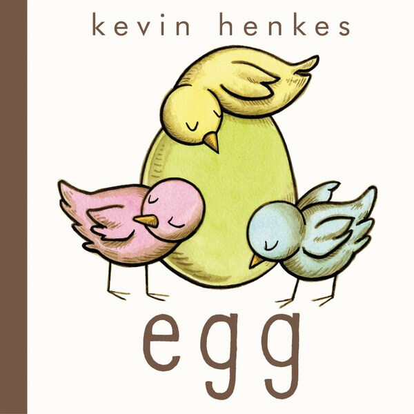 Egg by Kevin Henkes, Reinforced Library Binding | Indigo Chapters