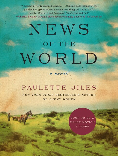 News Of The World by Paulette Jiles, Paperback | Indigo Chapters