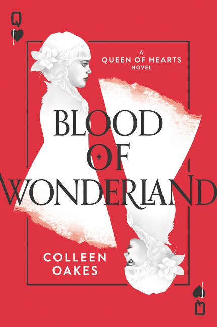 Blood Of Wonderland by Colleen Oakes, Paperback | Indigo Chapters