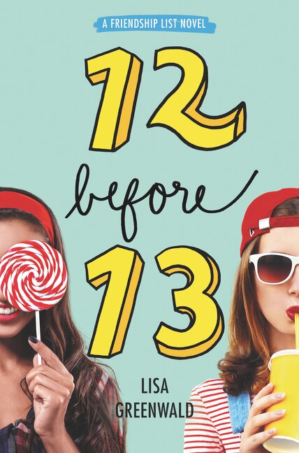 Friendship List #2: 12 Before 13 by Lisa Greenwald, Paperback | Indigo Chapters