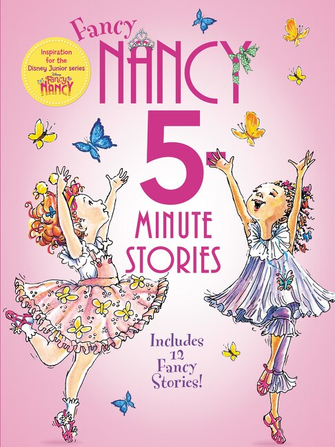 Fancy Nancy: 5-Minute Fancy Nancy Stories by Jane O'Connor, Hardcover | Indigo Chapters