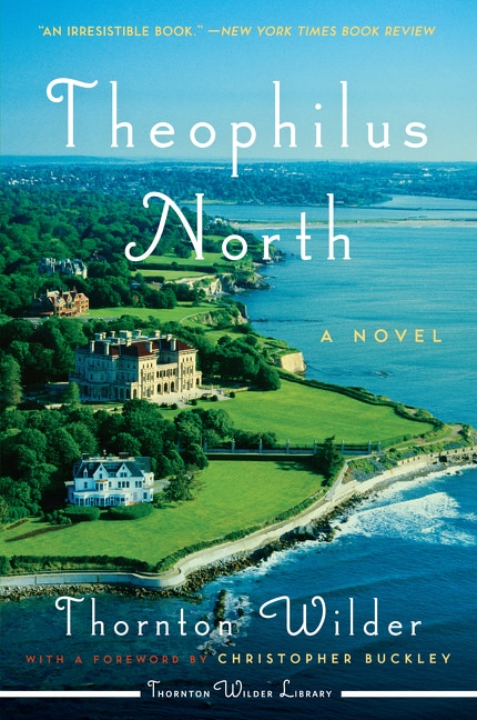 Theophilus North by Thornton Wilder, Paperback | Indigo Chapters