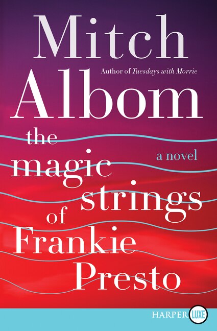 The Magic Strings of Frankie Presto by Mitch Albom, Paperback | Indigo Chapters