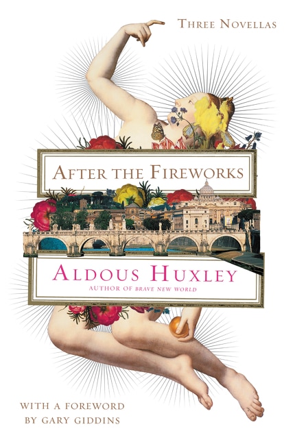 After the Fireworks by Aldous Huxley, Paperback | Indigo Chapters