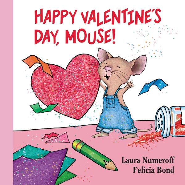 Happy Valentine's Day Mouse Lap Edition by Laura Numeroff, Board Book | Indigo Chapters