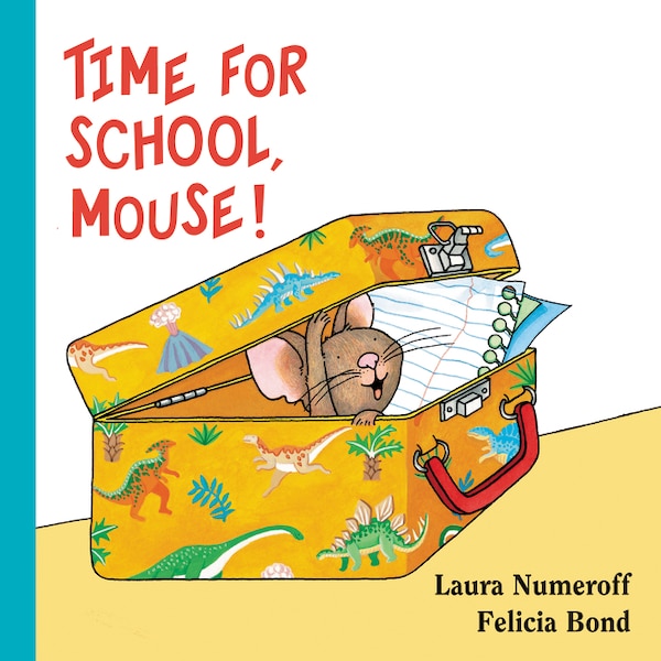 Time for School Mouse Lap Edition by Laura Numeroff, Board Book | Indigo Chapters