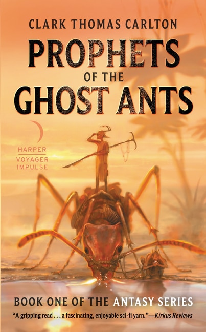 Prophets Of The Ghost Ants by Clark Thomas Carlton, Mass Market Paperback | Indigo Chapters