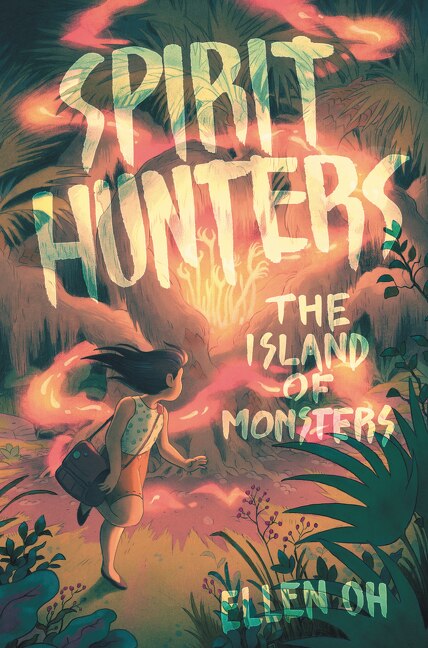 Spirit Hunters #2: The Island Of Monsters by Ellen Oh, Hardcover | Indigo Chapters